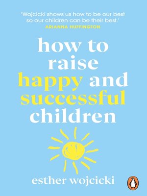 cover image of How to Raise Happy and Successful Children